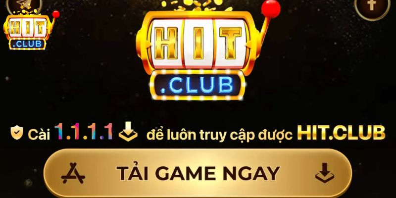 Ưu điểm khi tải app HITCLUB hiện nay